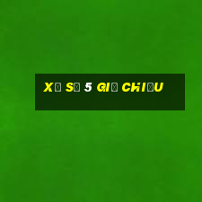 xổ số 5 giờ chiều