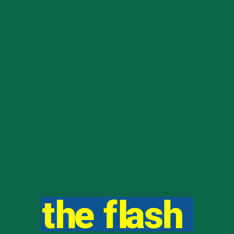 the flash