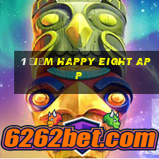 1 điểm Happy Eight app