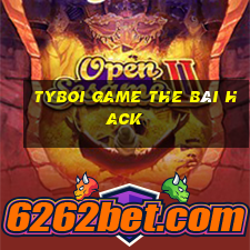 Tyboi Game The Bài Hack