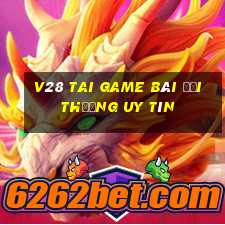 V28 Tai Game Bài Đổi Thưởng Uy Tín