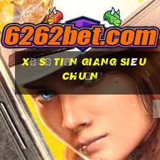 xổ số tiền giang siêu chuẩn