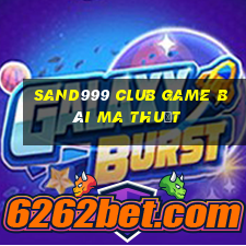 Sand999 Club Game Bài Ma Thuật