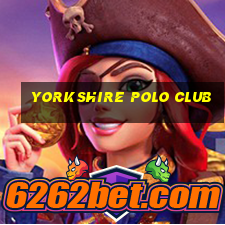 yorkshire polo club