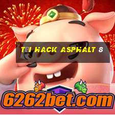 tải hack asphalt 8