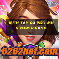 miền tây có phải miền nam không