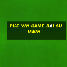 Phe Vin Game Bài Sunwin