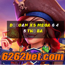 Dự đoán XS Mega 6 45 thứ Ba