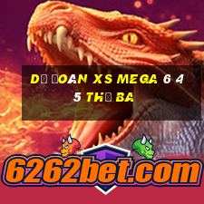 Dự đoán XS Mega 6 45 thứ Ba