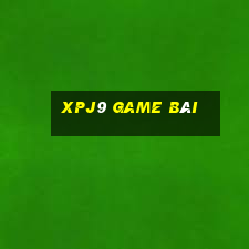 xpj9 game bài