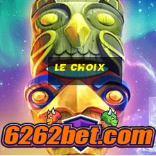 le choix