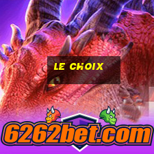 le choix