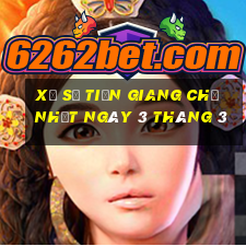 xổ số tiền giang chủ nhật ngày 3 tháng 3