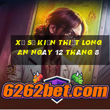 xổ số kiến thiết long an ngày 12 tháng 8