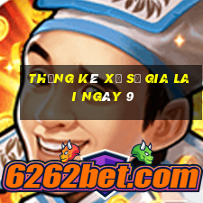 Thống kê Xổ Số gia lai ngày 9