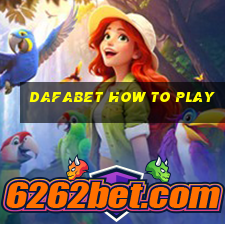 dafabet how to play