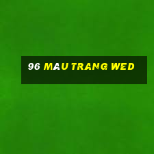 96 màu trang wed