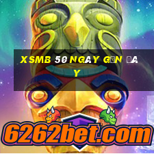 xsmb 50 ngày gần đây