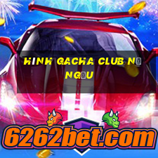 hình gacha club nữ ngầu