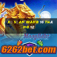 xổ số an giang 16 tháng 12