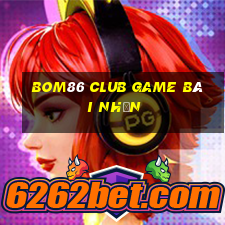 Bom86 Club Game Bài Nhện