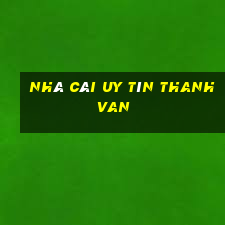 nhà cái uy tín thanhvan