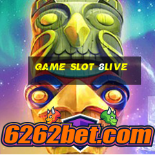 Game Slot 8live