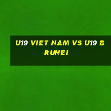 u19 viet nam vs u19 brunei