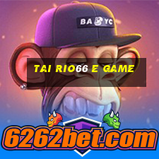 Tai Rio66 E Game