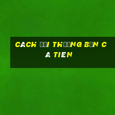 cách đổi thưởng bắn cá tiên