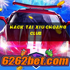 hack tai xiu choang club