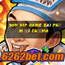 Son Vip Game Bài Phỏm Đổi Thưởng