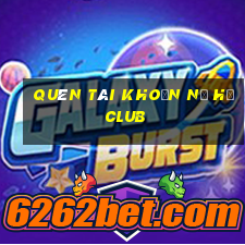 quên tài khoản nổ hũ club