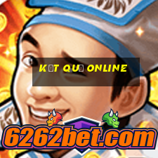 kết quả online