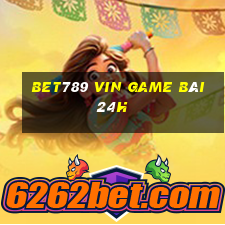 Bet789 Vin Game Bài 24H