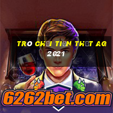 Trò chơi tiền thật AG2021