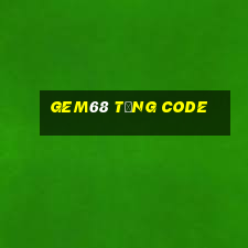 Gem68 Tặng Code