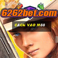 cách vao m88