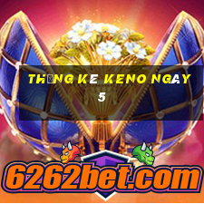 Thống kê KENO ngày 5