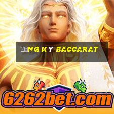 Đăng ký Baccarat