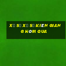 xổ số xổ số kiên giang hôm qua