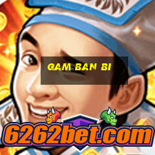 gam ban bi