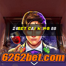 20bet Cái Hưng 88