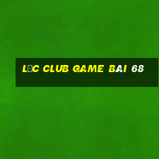 Lộc Club Game Bài 68