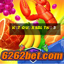 Kết quả XSBL Thứ 3