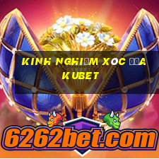 kinh nghiệm xóc đĩa kubet