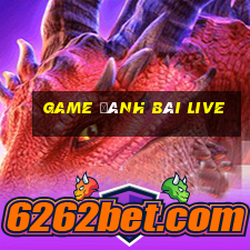 game đánh bài live