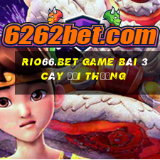 Rio66.Bet Game Bài 3 Cây Đổi Thưởng