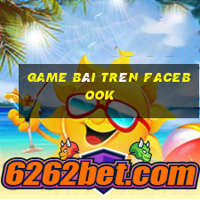 game bài trên facebook