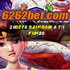 20bet8 Rainbow 8 Tải Fun88